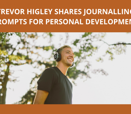 Journalling Prompts from Guest Contributor Trevor Higley