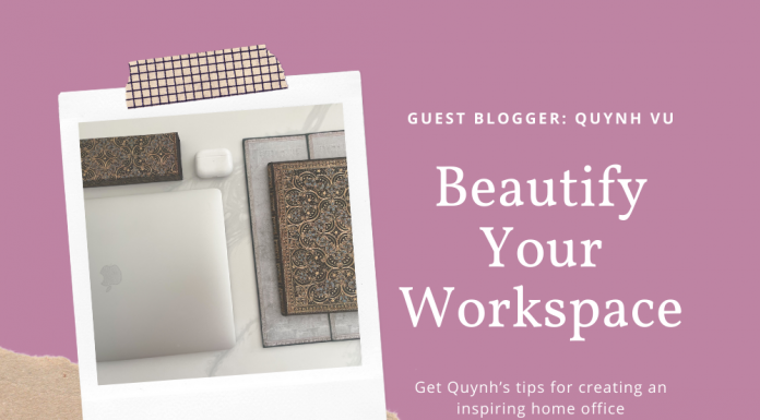 Creating a Beautiful Home Workspace with Quynh Vu